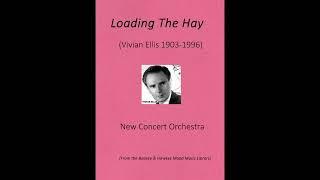 LOADING THE HAY (Vivian Ellis) New Concert Orchestra - Boosey and Hawkes Library