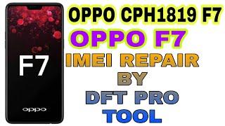 OPPO CPH1819 F7 IMIE REPAIR BY DFT PRO TOOL