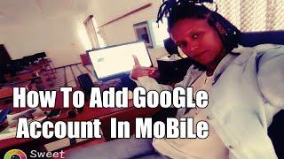 Google:How to add google account in mobile