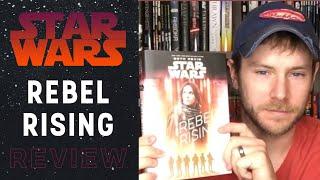 Star Wars: Rebel Rising Book Review