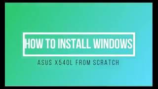 How To Install Windows on Asus X540L