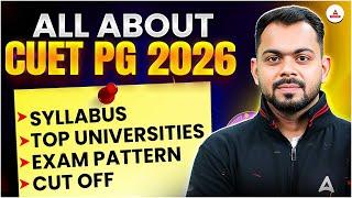 CUET PG 2026 Complete Information : New Syllabus, Pattern, Cutoff Marks & Participating Universities
