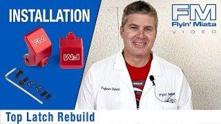 FM Miata Top Latch Rebuild kit installation