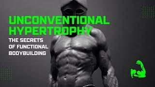 Unconventional Hypertrophy: Ancient Functional Bodybuilding