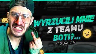 Zostałem WYRZUCONY Z TEAMU BOT!? Wyjaśnienia!