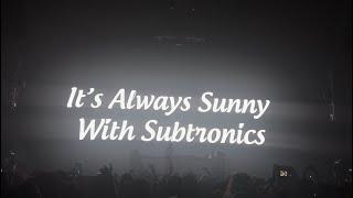 Cyclops Armory Night 1(It’s Always Sunny With Subtronics)!