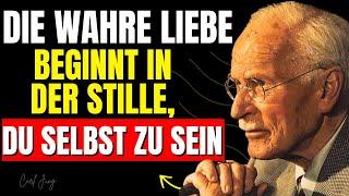 Wahre Liebe Kommt Nur, Wenn Sie Lernen, Allein Zu Sein – Carl Jung