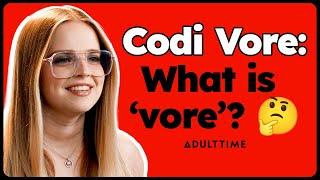 Codi Vore Got Her Name From A Cartoon! | Pornstar Interview | Adult Time