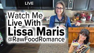 Live with Lissa from RawFoodRomance