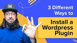 How to Install Plugins in WordPress - 3 Different Methods