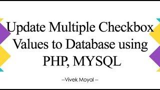 Update Multiple Checkboxes Using PHP MySql - Tutorial