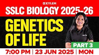 SSLC Biology 2025-26 | Genetics of Life | Part: 3 | Xylem SSLC