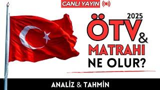 2025 Elektrikli ÖTV & Matrahları Ne Olabilir ? - Analiz Tahmin