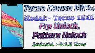 Tecno Camon iAir2+ ID3K Frp Unlock Pattern Unlock (flash file) officialroms