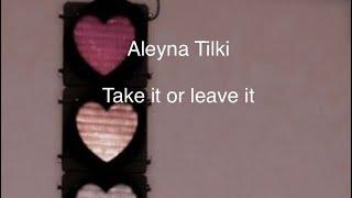 (TR / ING SUB) Aleyna Tilki - Take it or leave it