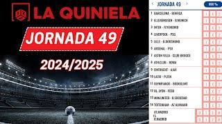 LA QUINIELA Jornada 49  Análisis y Pronósticos 2024 / 2025