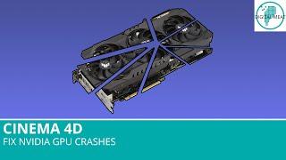 Cinema 4D: Fix Nvidia GPU Crashes