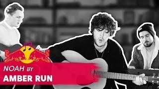 Amber Run - Noah I Red Bull Music Stripped Sessions