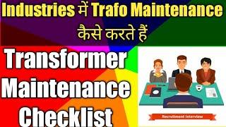 How to do Transformer Maintenance | Transformer Maintenance Checklist | Transformer testing