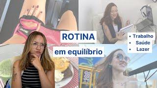 Rotina para o equilíbrio: Como integrar trabalho, saúde e lazer | Débora Meireles