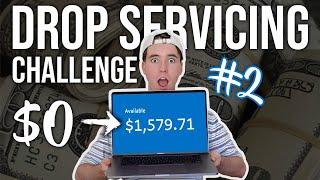 Day 2 | Drop Servicing $0 to $1000 CHALLENGE | 2020