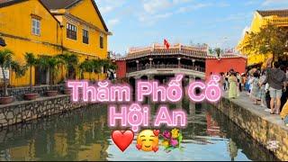 Thăm Phố Cổ Hội An  mang nét văn hóa Việt Nam  tuyệt vời ️