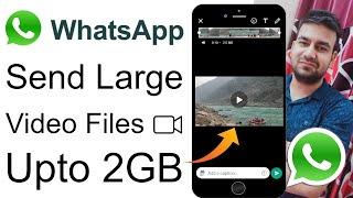 How To Send Large Videos On Whatsapp 2024 - Whatsapp Par Lambi Video Kaise Send Kare?