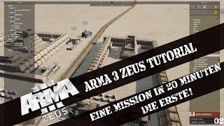  ►ARMA 3 ZEUS TUTORIAL 02  ◄ EINE MISSION IN 20 MINUTEN - DIE ERSTE [GERMAN]