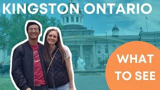 Visiting Kingston Ontario for the First Time