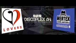 DISCOPLEX A4 LOVERS & WERTEX 04.02.2018