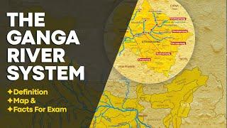 Ganga River | Ganga River System | Map & Facts For Exam