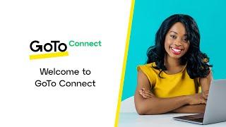 Welcome to GoTo Connect