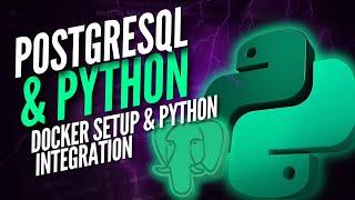 PostgreSQL and Python Tutorial: Part 1 - Setting Up PostgreSQL in Docker and Connecting with Python