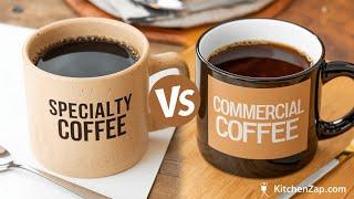 Specialty vs Commercial Coffee: What's Better for Your Brew?