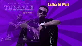 TUBAALE by SASHA M.Wale Aban on my beat