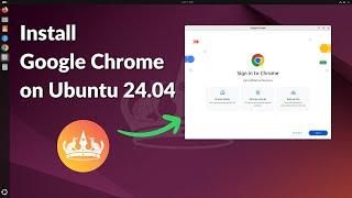 How to Install Google Chrome on Ubuntu 24.04 LTS