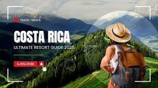 The ABSOLUTE BEST Luxury Hotels in Costa Rica for 2025!