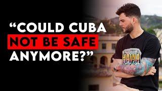  it is SAFE to Travel to Cuba? ( Most people don't know this)