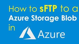 Upload files using SFTP client to Azure Storage Blob Containers