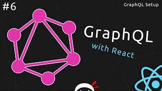 GraphQL Tutorial #6 - Setting up GraphQL