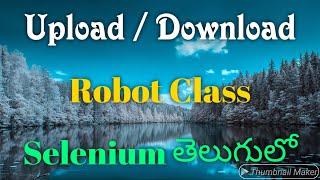 File Upload and Download Using Robot Class in Selenium in Telugu by Kotha Abhishek