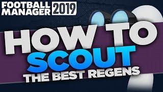 How To Scout The Best Regens / Newgens in Football Manager 2019 | FM19 How To Guide & Tips