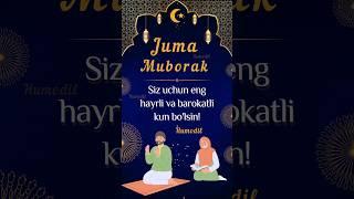 JUMA MUBORAK BO'LSIN | ЖУМА МУБОРАК 2024 | ЖУМА ТАБРИГИ #жума_муборак #jumamuborak #hayit #juma #iyd