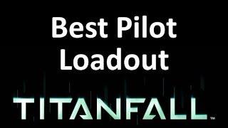 The Best Pilot Loadout in Titanfall 2014 - Titanfall Guide auluftwaffles.com