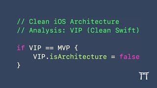 Clean iOS Architecture pt.7: VIP (Clean Swift) – Design Pattern or Architecture?