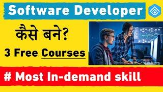 Software Developer कैसे बने ? | 3 Best FREE Courses | Learn Most In-Demand Skills