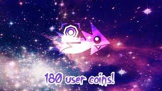 Geometry Dash | 180 User coins! (New ship unlocked)