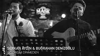 Serkan Aydın - Buğrahan Denizoğlu - Gözyaşım Dinmeden (Official Video 2018)