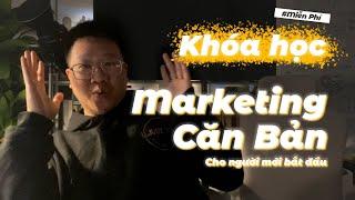 KHÓA HỌC MARKETING CĂN BẢN MIỄN PHÍ HÀNG TUẦN CHO NGƯỜI MỚI