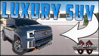 Building A BIG Luxury SUV! Automation - BeamNG